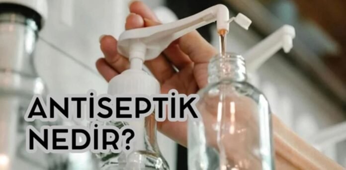 Antiseptik Nedir